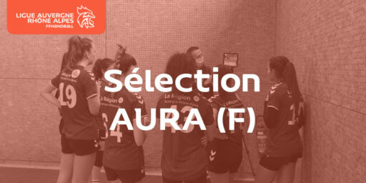 Sélection AURA (F) | Retour sur la journée de détection régionale 2005-2006