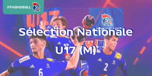 Sélection Nationale U17 (M) | Les Bleuets en stage sur le territoire AURA !
