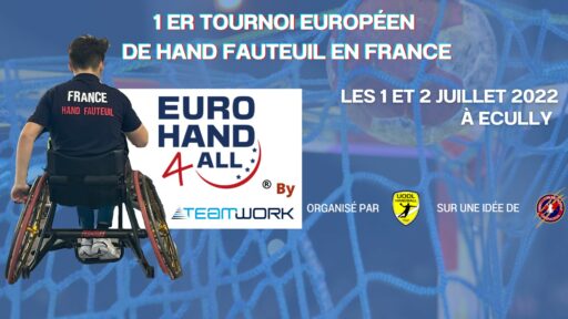 Tournoi Européen Handfauteuil | 1er & 2 juillet 2022