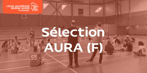 Sélection AURA (F) | 3e stage régional pour les joueuses 2007 & 2008