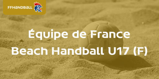 EDF U17 (F) Beach Handball | 3 joueuses du Pôle en stage