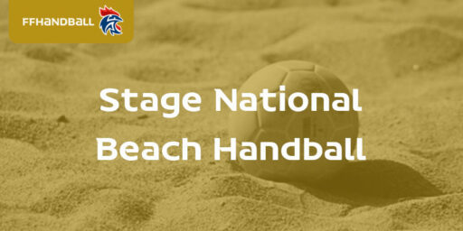 Stage National Beach Handball | EDF A (F) & EDF U16 (M) & 1 binôme JAJ