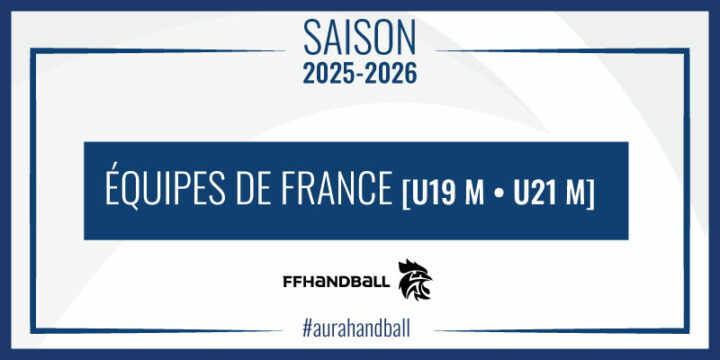 EDF U19 • U21 (M) | 6 joueurs du territoire AURA en bleu !