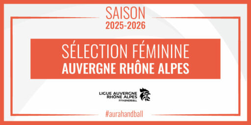 Sélection AURA (F) | Stage commun avec la Ligue Bourgogne Franche-Comté