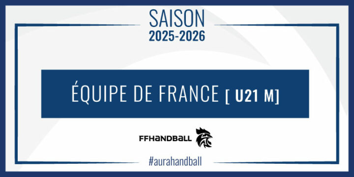 EDF U21 (M) | Nouvelle étape dans la préparation pour l’Euro