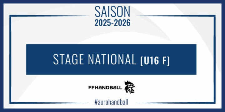 Stage National U16 (F) | 4 joueuses du territoire AURA sélectionnées !