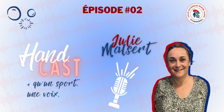 Hand’Cast | Ép #02 | Julie Malsert