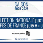 FFHandball – U17 • U19 • U21 (M) | Une semaine en bleu pour des joueurs et des anciens joueurs du territoire AURA !