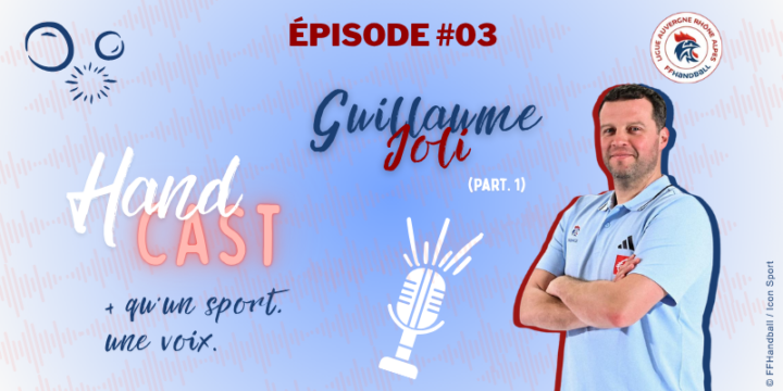 Hand’Cast | Ép #03 | Guillaume Joli